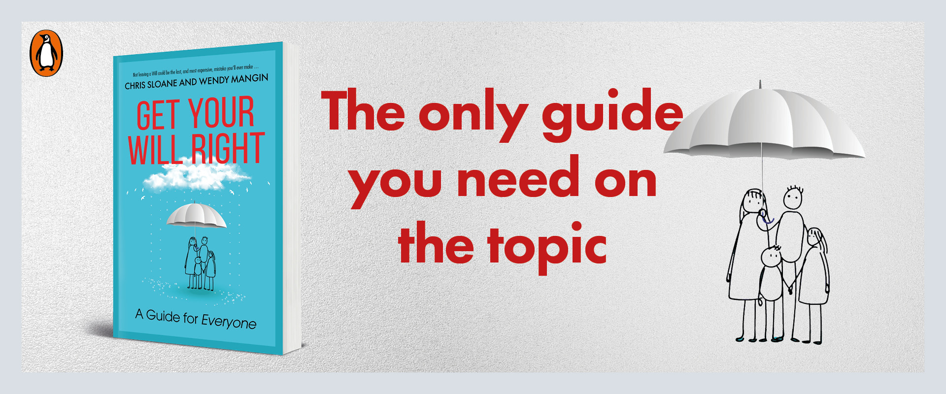 Get Your Will Right — a practical guide to drawing up your Will, by Chris Sloane and Wendy Mangin